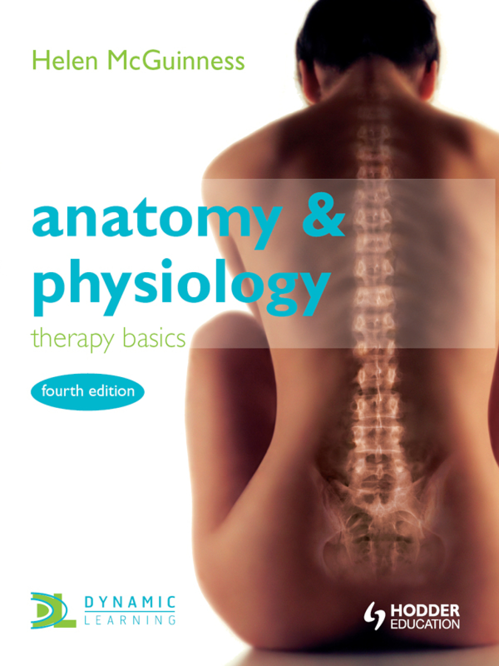 Anatomy & Physiology: Therapy Basics                                  Fourth Edition 4th Edition