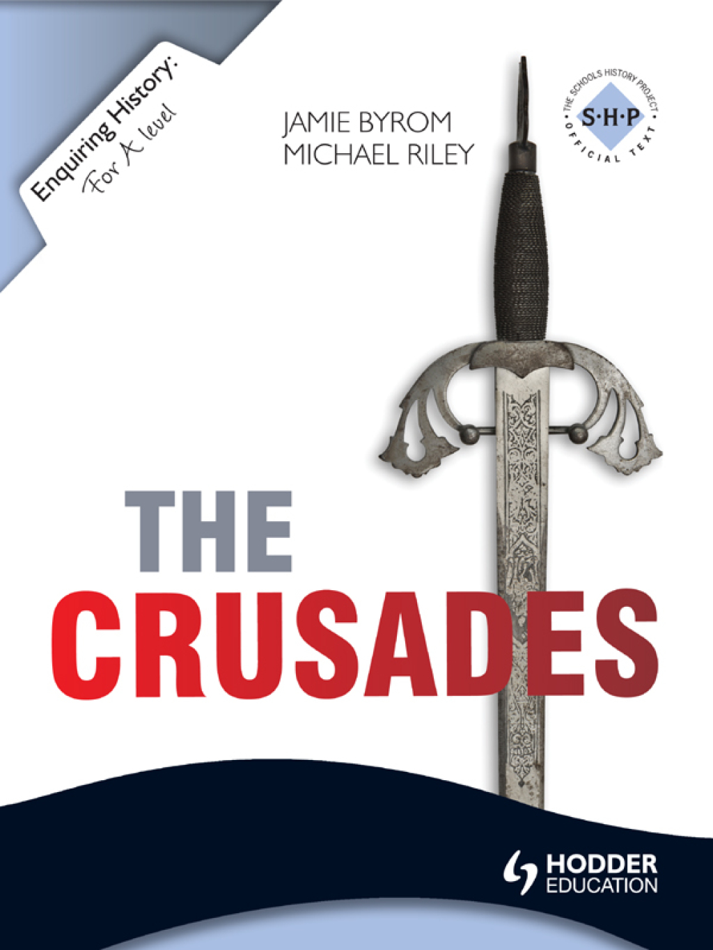 Enquiring History: The Crusades: Conflict and Controversy, 1095-1291