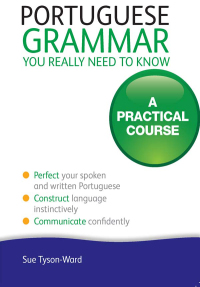 Cover image: Portuguese Grammar You Really Need To Know: Teach Yourself 9781444179606