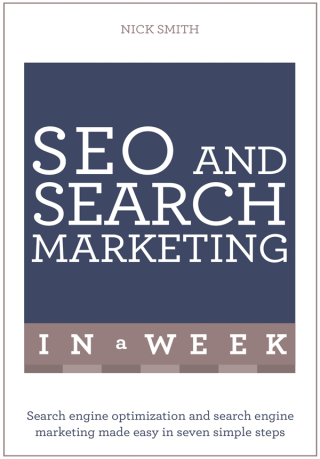 Cover image: SEO And Search Marketing In A Week 9781473610323
