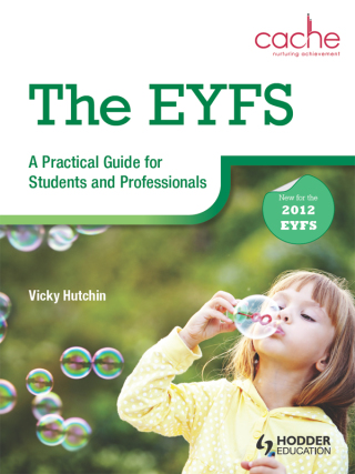 Cover image: The EYFS: A Practical Guide for Students and Professionals 9781444189391