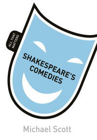 Cover image: Shakespeare's Comedies: All That Matters 9781444189957