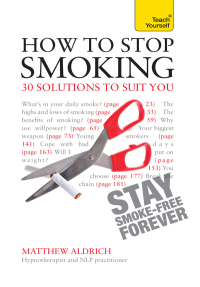 Cover image: How to Stop Smoking - 30 Solutions to Suit You: Teach Yourself 9781444190182
