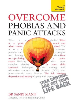 Cover image: Overcome Phobias and Panic Attacks: Teach Yourself 9781444190915