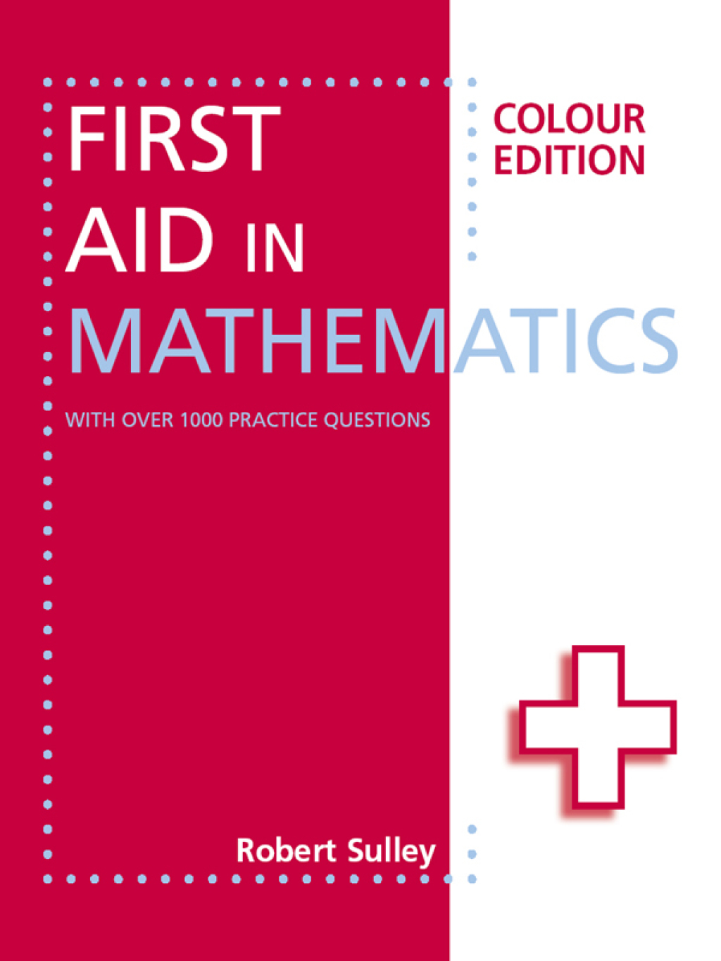 First Aid in Mathematics Colour Edition
