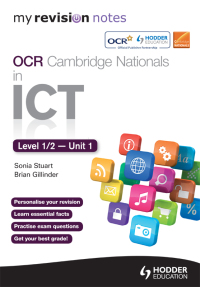 Cover image: My Revision Notes OCR Cambridge Nationals in ICT Levels 1 / 2 Unit 1  Understanding Computer Systems 9781444195712