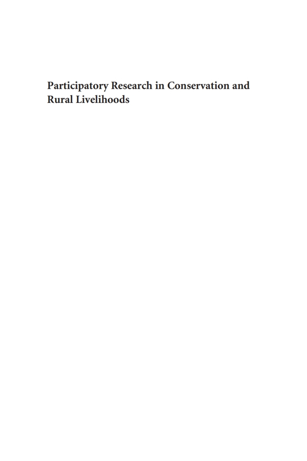 Participatory Research in Conservation and Rural Livelihoods Doing Science Together 1st Edition