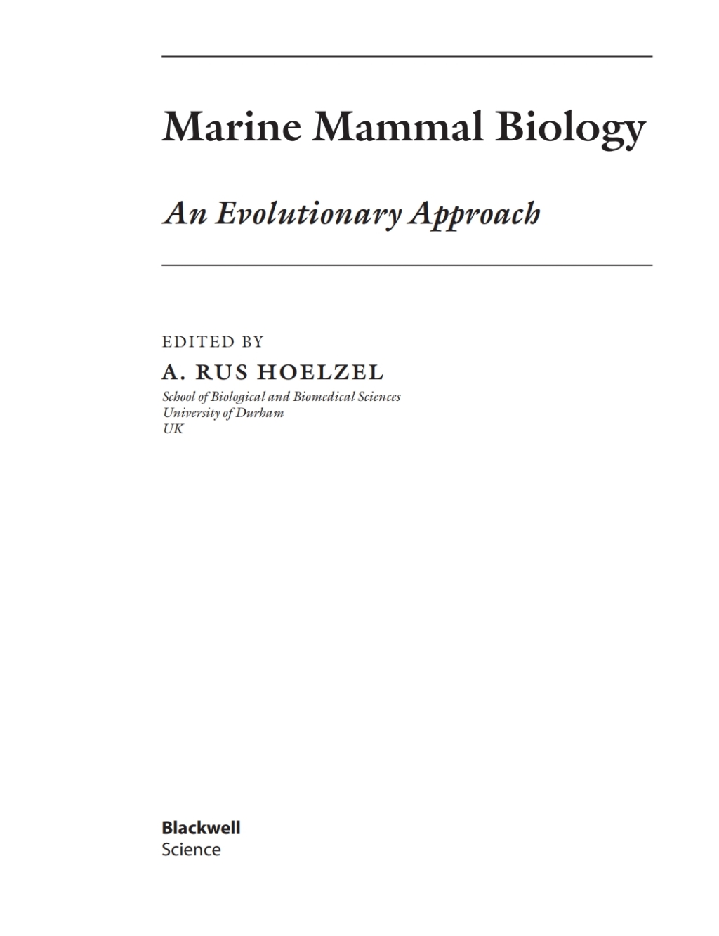 Marine Mammal Biology: An Evolutionary Approach An Evolutionary Approach 1st Edition