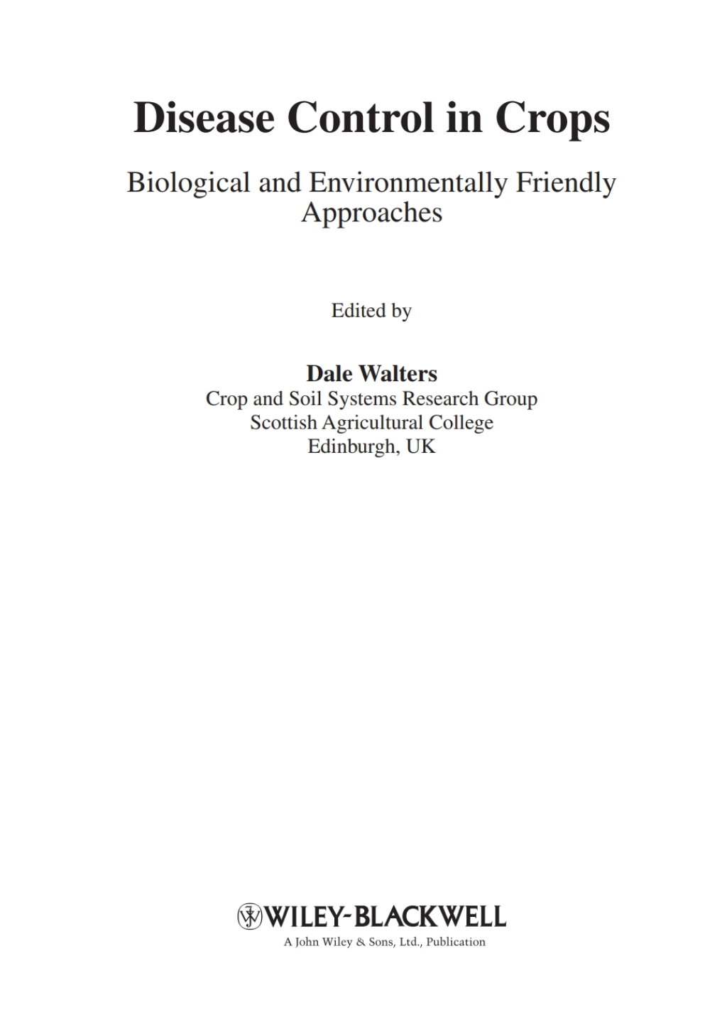 Disease Control in Crops Biological and Environmentally-Friendly Approaches 1st Edition