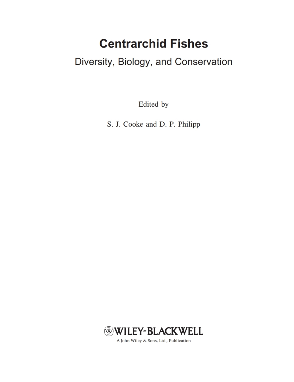 Centrarchid Fishes: Diversity, Biology and Conservation Diversity, Biology and Conservation 1st Edition