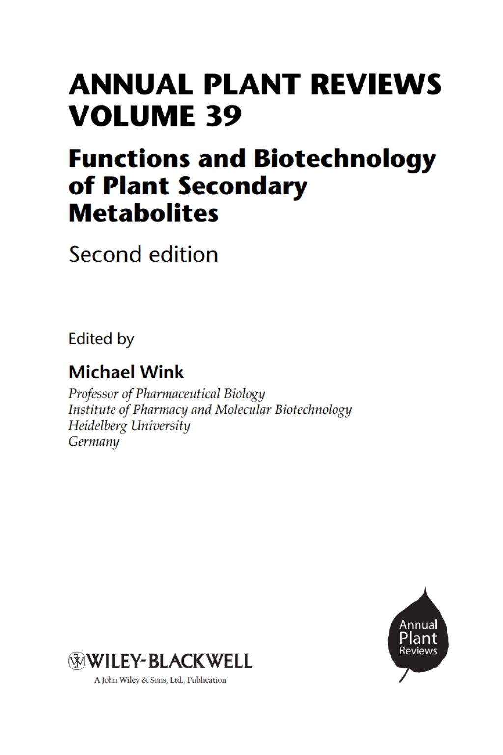 Annual Plant Reviews, Functions and Biotechnology of Plant Secondary Metabolites 1st Edition