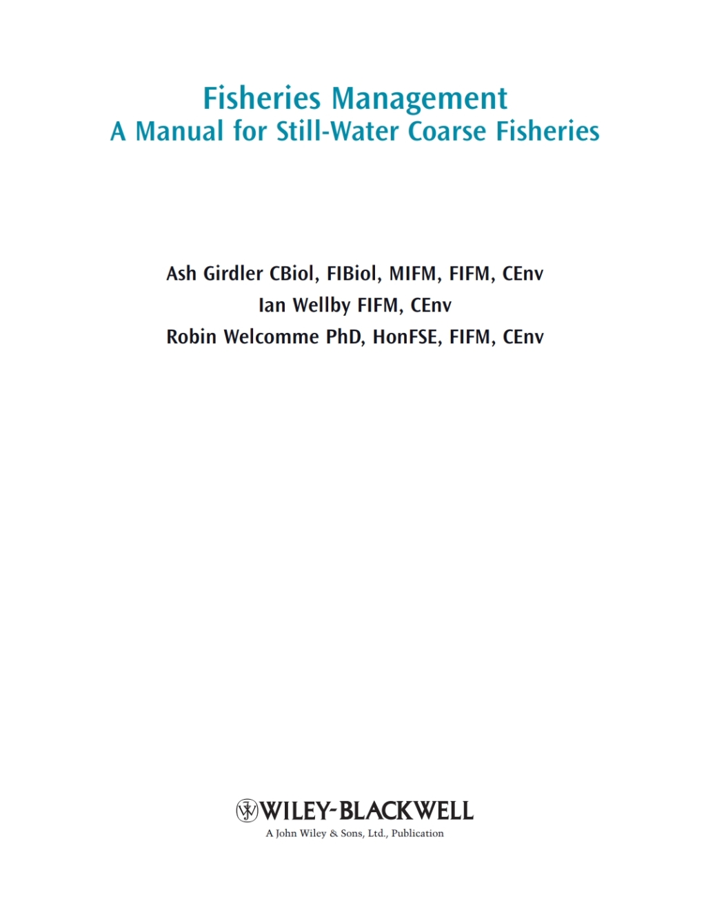 Fisheries Management: A Manual for Still-Water Coarse Fisheries A Manual for Still-Water Coarse Fisheries 1st Edition