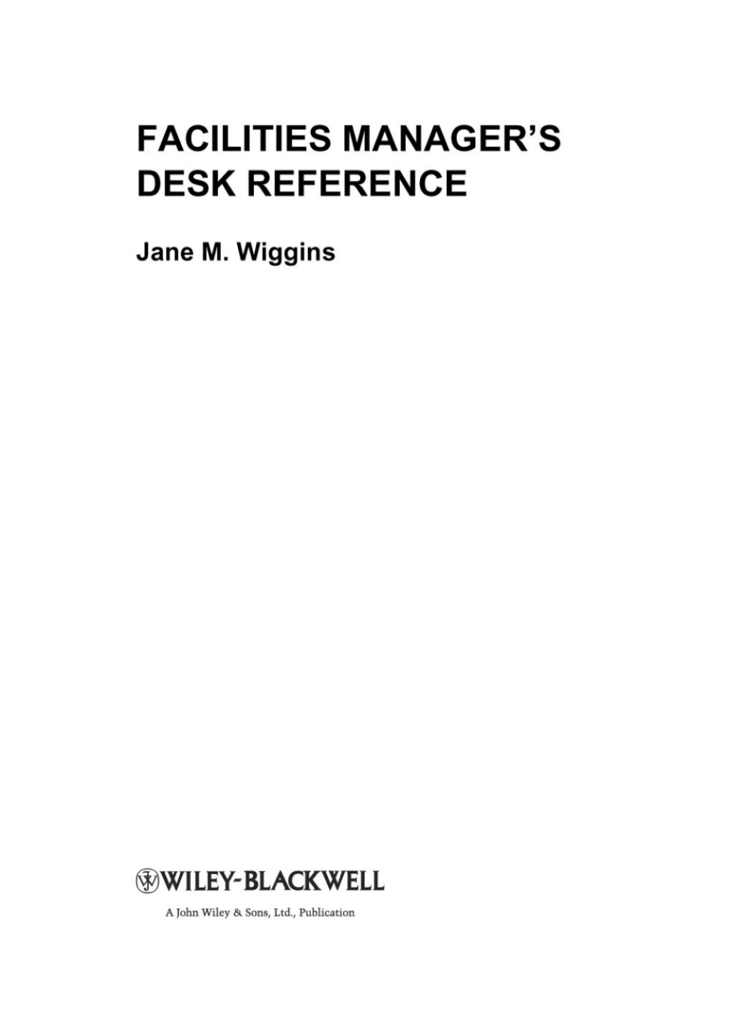 Facilities Manager’s Desk Reference 1st Edition
