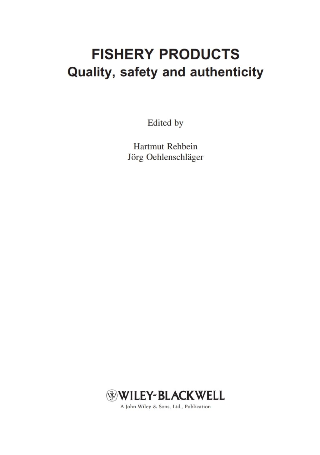 Fishery Products: Quality, Safety and Authenticity Quality, Safety and Authenticity 1st Edition