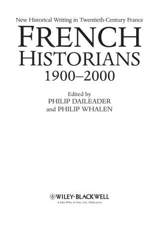 Cover image: French Historians 1900-2000: New Historical Writing in Twentieth-Century France 1st edition 9781405198677