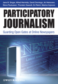 Cover image: Participatory Journalism: Guarding Open Gates at Online Newspapers 1st edition 9781444332278