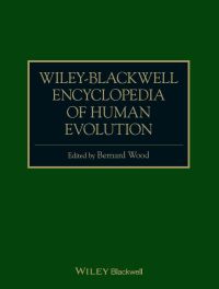 Cover image: Wiley-Blackwell Encyclopedia of Human Evolution, 2 Volume Set 1st edition 9781118650998