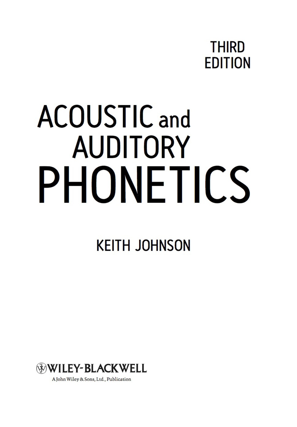 Acoustic and Auditory Phonetics 3rd Edition