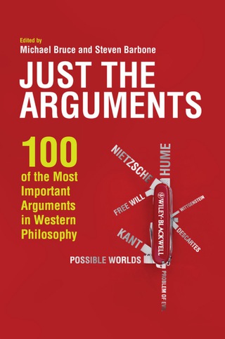 Titelbild: Just the Arguments: 100 of the Most Important Arguments in Western Philosophy 1st edition 9781444336382