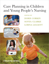 Cover image: Care Planning in Children and Young People's Nursing 1st edition 9781405199285