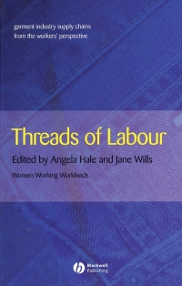 Imagen de portada: Threads of Labour: Garment Industry Supply Chains from the Workers' Perspective 1st edition 9781405126380