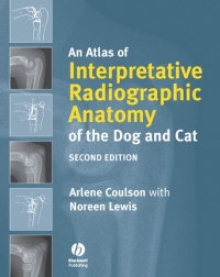 Imagen de portada: An Atlas of Interpretative Radiographic Anatomy of the Dog and Cat 2nd edition 9781405138994
