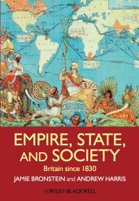 Cover image: Empire, State, and Society: Britain since 1830 1st edition 9781405181808