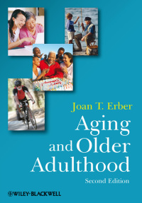 Cover image: Aging and Older Adulthood 2nd edition 9781405170055