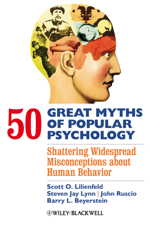 50 Great Myths of Popular Psychology: Shattering Widespread Misconceptions about Human Behavior, 1st Edition - FULL INSTANT DOWNLOAD | PDF DOCX EPUB