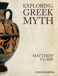 Imagen de portada: Exploring Greek Myth 1st edition 9781405194556