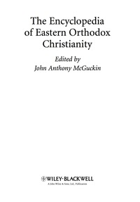Cover image: The Encyclopedia of Eastern Orthodox Christianity 1st edition 9781405185394