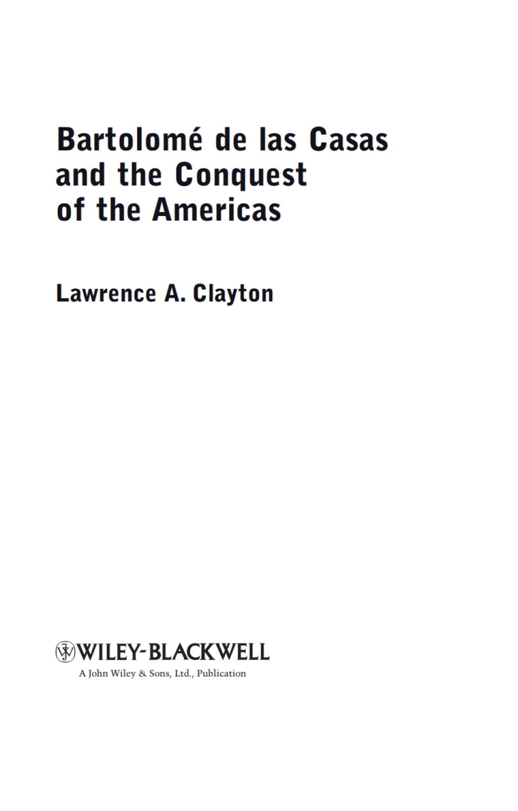 Bartolomé de las Casas and the Conquest of the Americas 1st Edition