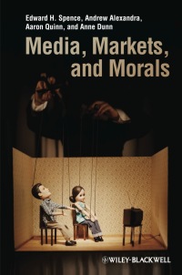 Cover image: Media, Markets, and Morals 1st edition 9781405175463