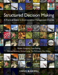 Cover image: Structured Decision Making: A Practical Guide to Environmental Management Choices 1st edition 9781444333411