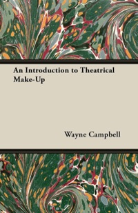 Omslagafbeelding: An Introduction to Theatrical Make-Up 9781447452652