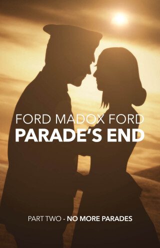 Cover image: Parade's End - Part Two - No More Parades 9781447461289