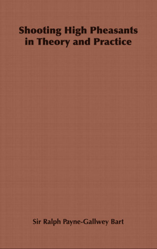 Imagen de portada: Shooting High Pheasants in Theory and Practice 9781846641336