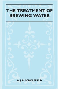 Cover image: The Treatment Of Brewing Water 9781446517871