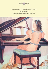 Omslagafbeelding: The Children's Treasure Book - Vol V - Little Women - Illustrated by Margaret Tulloca 9781447477433