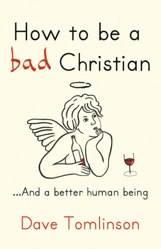 Cover image: How to be a Bad Christian 9781444703825