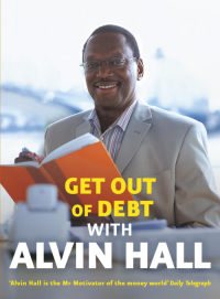 Cover image: Get Out of Debt with Alvin Hall 9781444712452