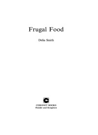Cover image: Delia's Frugal Food 9781444717488