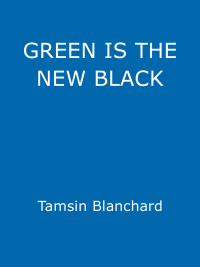 Cover image: Green is the New Black 9781444719710