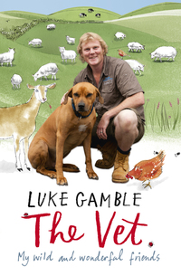 Cover image: The Vet 1: my wild and wonderful friends 9781444721775