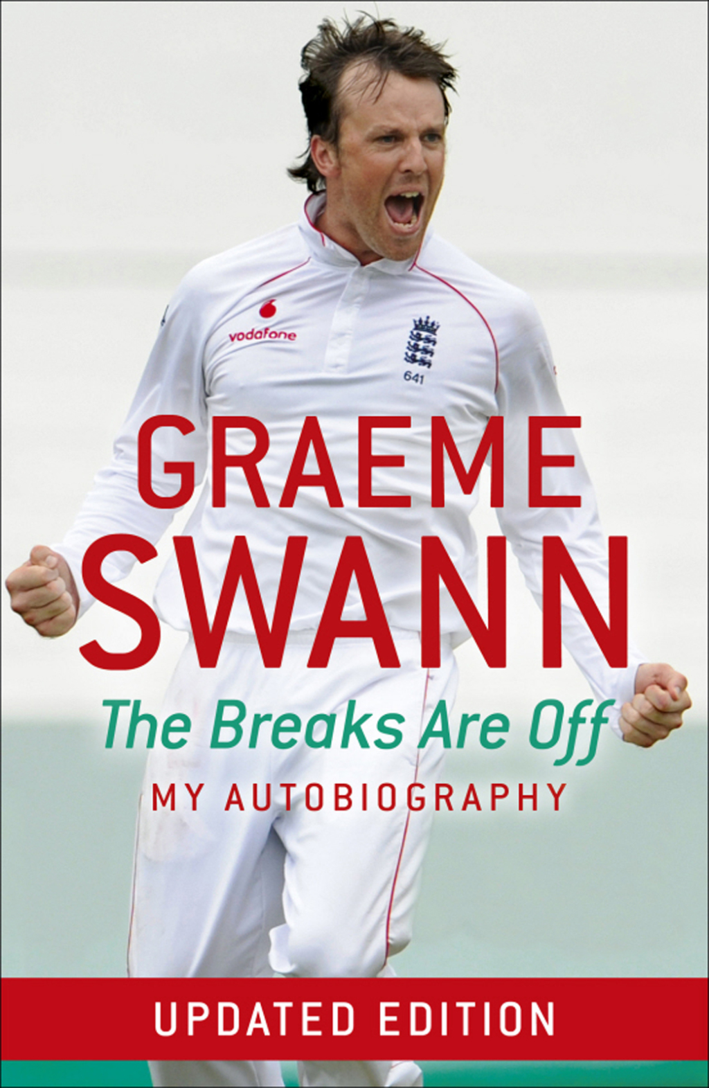 Graeme Swann: The Breaks Are Off – My Autobiography My rise to the top