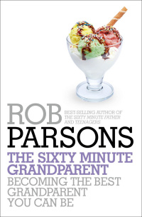 Cover image: The Sixty Minute Grandparent 9781444745702