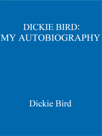 Cover image: Dickie Bird Autobiography 9780340684580