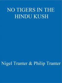 Cover image: No Tigers in the Hindu Kush 9781444768947