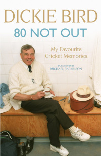 Cover image: 80 Not Out:  My Favourite Cricket Memories 9781444769630