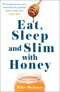 Cover image: Eat, Sleep And Slim With Honey 9781444775914